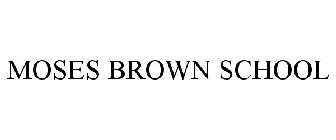 MOSES BROWN SCHOOL
