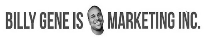 BILLY GENE IS MARKETING INC.