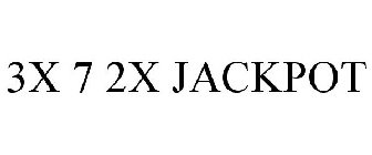 3X 7 2X JACKPOT