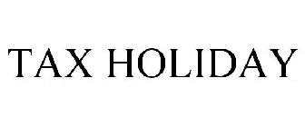 TAX HOLIDAY
