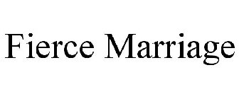 FIERCE MARRIAGE