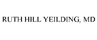 RUTH HILL YEILDING, MD