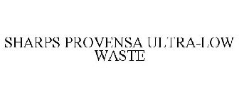 SHARPS PROVENSA ULTRA-LOW WASTE