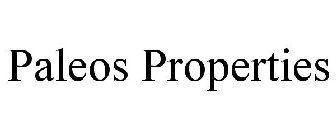 PALEOS PROPERTIES