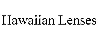 HAWAIIAN LENSES