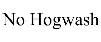 NO HOGWASH