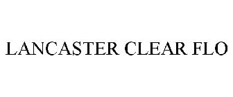 LANCASTER CLEAR FLO