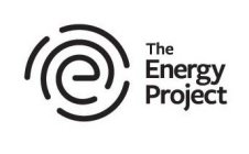 THE ENERGY PROJECT E