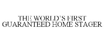 THE WORLD'S FIRST GUARANTEED HOME STAGER