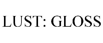 LUST: GLOSS