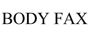 BODY FAX