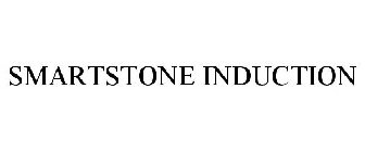 SMARTSTONE INDUCTION