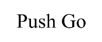 PUSH GO