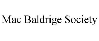 MAC BALDRIGE SOCIETY