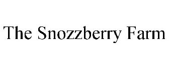 THE SNOZZBERRY FARM