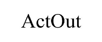 ACTOUT