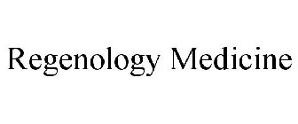 REGENOLOGY MEDICINE