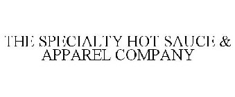 THE SPECIALTY HOT SAUCE & APPAREL COMPANY