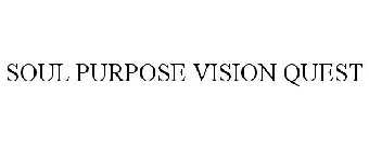 SOUL PURPOSE VISION QUEST