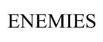 ENEMIES