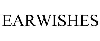 EARWISHES