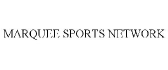 MARQUEE SPORTS NETWORK