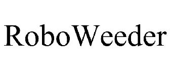 ROBOWEEDER