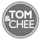 TOM & CHEE