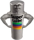 SUPER LUBE