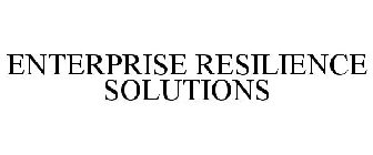 ENTERPRISE RESILIENCE SOLUTIONS