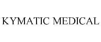 KYMATIC MEDICAL