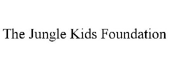 THE JUNGLE KIDS FOUNDATION