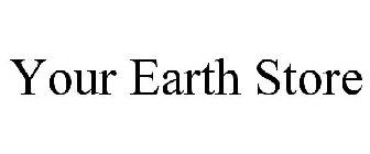 YOUR EARTH STORE