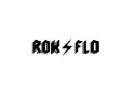 ROK FLO