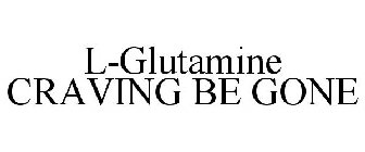 L-GLUTAMINE CRAVING BE GONE