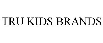 TRU KIDS BRANDS