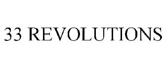 33 REVOLUTIONS