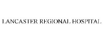 LANCASTER REGIONAL HOSPITAL