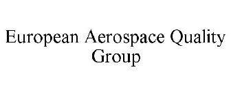 EUROPEAN AEROSPACE QUALITY GROUP