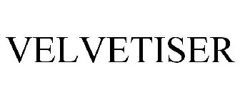 VELVETISER