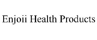 ENJOII HEALTH PRODUCTS