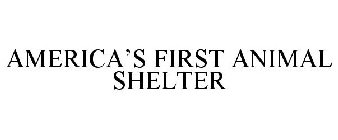 AMERICA'S FIRST ANIMAL SHELTER