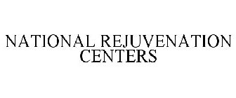 NATIONAL REJUVENATION CENTERS