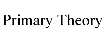 PRIMARY THEORY