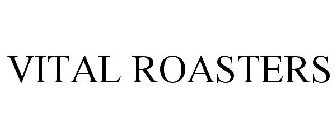 VITAL ROASTERS