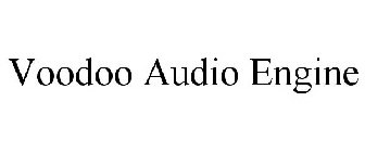 VOODOO AUDIO ENGINE