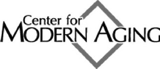 CENTER FOR MODERN AGING