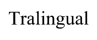 TRALINGUAL