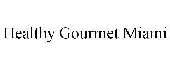 HEALTHY GOURMET MIAMI