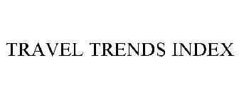 TRAVEL TRENDS INDEX